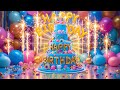 Happy Birthday Song 🎂 Made for Celebrating