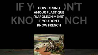 How to sing Napoleon Meme if you don't know French #shorts #memes #napoleon #howtosing #french Resimi