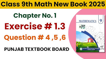 9th Class Math| Chapter 1 Exercise 1.3 Question 4, 5, 6 New Book| 9 class math ex 1.3 Q4, Q5, Q6