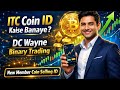 DC Wayne ITC Coin Binary Trading ID Kaise Milegi? | New Member Full Process