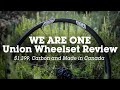 $1399 and Hand Made in Canada - We Are One Union Wheelset Review