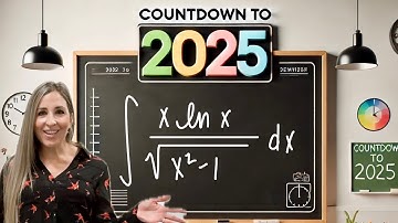 COUNTDOWN to 2025: 13 Integrals in 13 Days!  ∫ (x lnx) /(x^2-1)^(1/2) dx | Math with Professor V