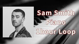 Sam Smith Piano Instrumental 1Hour Loop Mix (Karaoke medley)