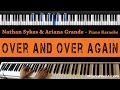download Nathan Sykes ft. Ariana Grande - Over And Over Again - Piano Karaoke / Sing Along /Cover with Lyrics - PianoNest download Nathan Sykes ft. Ariana Grande - Over And Over Again - Piano Karaoke / Sing Along /Cover with Lyrics - PianoNest