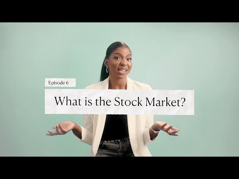 Episode 6: What Is The Stock Market?