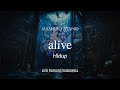Alive - Mashiro Ayano | Lirik dan terjemahan