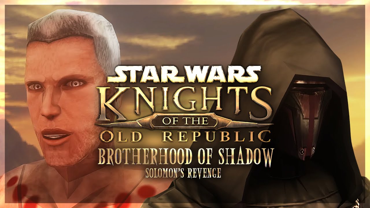 Star Wars: KOTOR - Brotherhood of Shadow: Solomon’s Revenge Mod [Full Walkthrough]