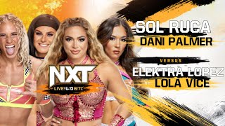 Sol Ruca & Dani Palmer Vs Elektra Lopez & Lola Vice Nxt