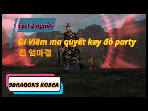 Test thử 2 người đi viêm ma quyết key đỏ party(진 염마결 2인) ,  Cửu Long tranh bá Korea, 9dragons, 구룡쟁패