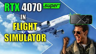new 4070 Super in Flight Simulator - 2024 | 4K - 1440P - 1080P | DX12 - DLSS - RTX
