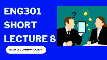 ENG301 Short Lecture 8