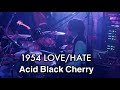 1954 LOVE/HATE/Acid Black Cherry(band cover)