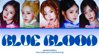 ARTMS(아르테미스) “BLUE BLOOD' (Color Coded Lyrics Han/Rom/Eng) ‼️LYRICS IN PROGRESS‼️