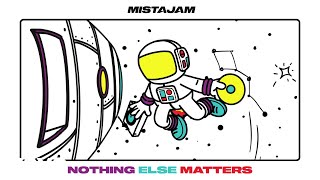 MistaJam - Nothing Else Matters (Lyric Video)