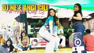DJ NE'E ANGI CILI AL ARTIS KING DJ 