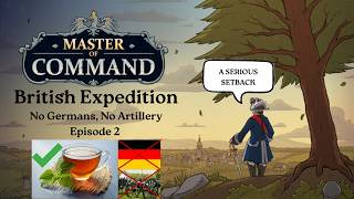 Master of Command - British Expedition (Iron Marshal) - Episode 2