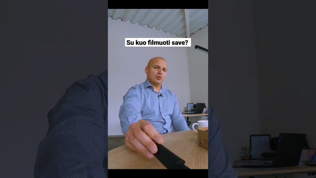 Su kuo filmuoti save? 