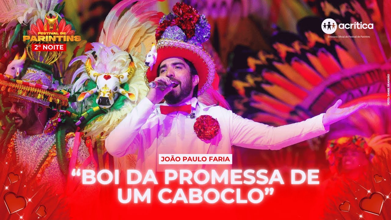 VERSOS DO AMO DO BOI GARANTIDO, JOÃO PAULO FARIA | 2ª NOITE