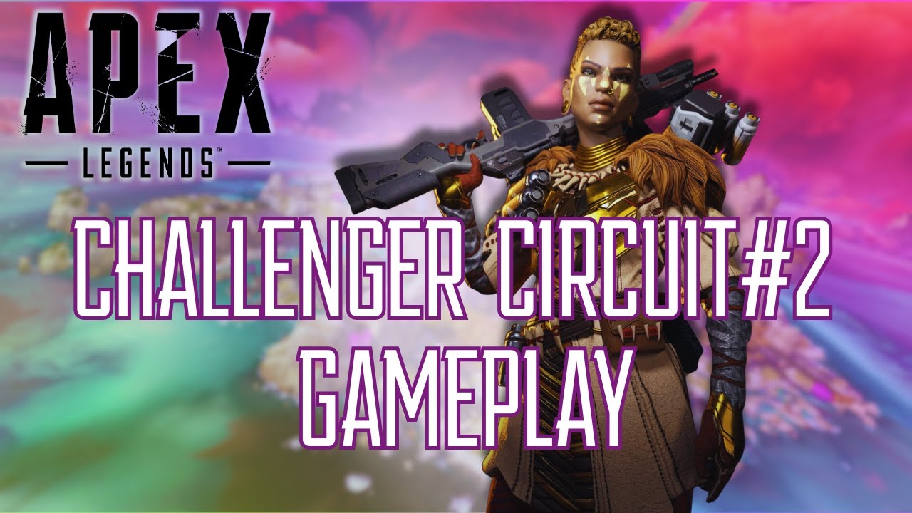 Challenger Circuit #2 Gameplay | Apex Legends
