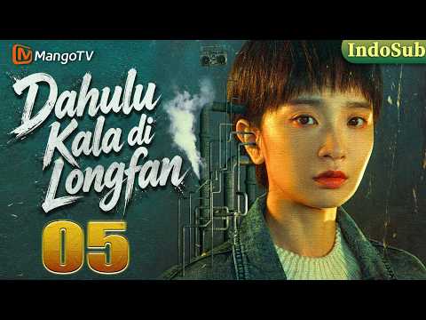 【IND/EN SUB】Once Upon a Time in Longfan—EP05|🔍🩸New 2026 Mystery Crime Film #onceuponatimeinlongfan