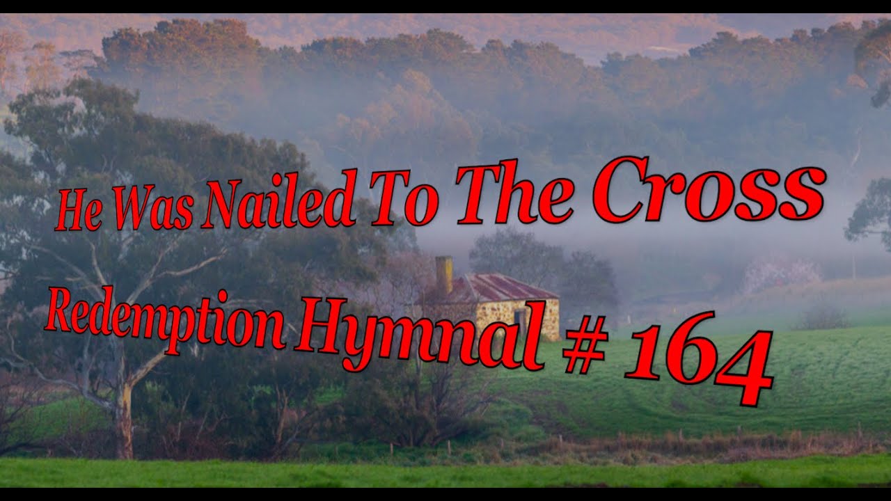 He Railed Me He Was Nailed To The Cross For Me - YouTube