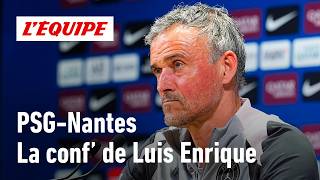 PSG-Nantes - La conf' de Luis Enrique : "Ce sera plus difficile que contre l’OL"