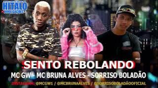 Sorriso Boladão Feat. Mc Bruna Alves E Mc GW - Sento Rebolando