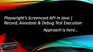Playwright's Screencast API in Java | Record, Annotate & Debug Test Execution
