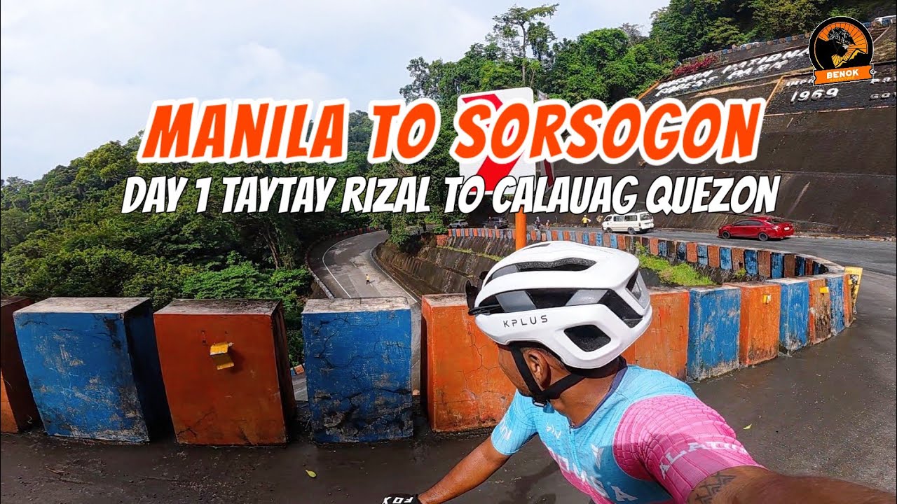 Manila to Sorsogon  | Day 1 Taytay Rizal to Calauag Quezon