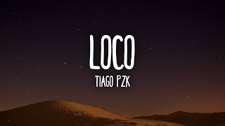 Tiago PZK - Loco