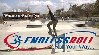 OR BEN ZVI - Quick Hits In Ra'nana Skatepark || EndlessRoll Team || אור בן צבי