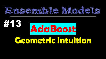AdaBoost Geometric Intuition | Ensemble Models | Lec 13
