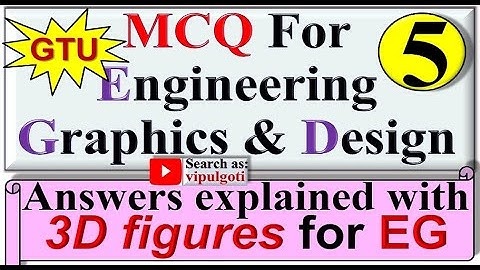 MCQ for EGD|5|MCQ EG|MCQ for Engineering Graphics and Design|MCQ for Engineering Drawing|GTU|mcq ed