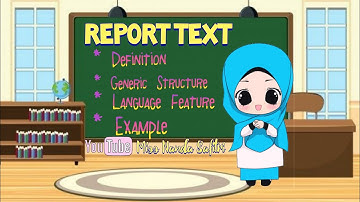 Report Text - Definition, Generic Structure, Language Feature and Example of Report Text