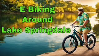 Exploring Lake Springdale By E-bike: A Scenic Adventure!