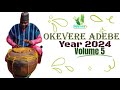 Okevere adebe 2024 vol 5