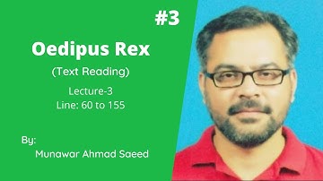 Oedipus Rex Text Reading Lecture.3 Prologue (Line: 60 to 155) | By Munawar Ahmad | Urdu/Hindi