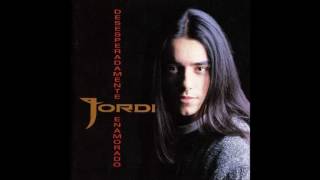 Jordi  -  Desesperadamente Enamorado