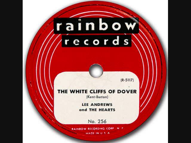 Lee Andrews & The Hearts - White Cliffs Of Dover