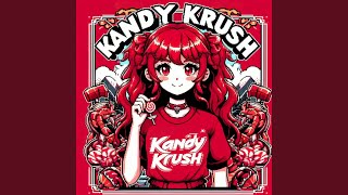 KANDY KRUSH (SPED UP)