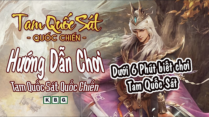 Hướng dẫn chơi board game tam quốc chí năm 2024