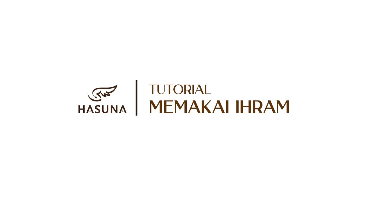 Cara Memakai Ihram || Hasuna Tour