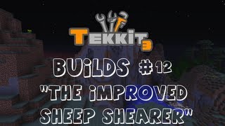 ShiftKliks Tekkit Builds - #12: The Improved Sheep Shearer