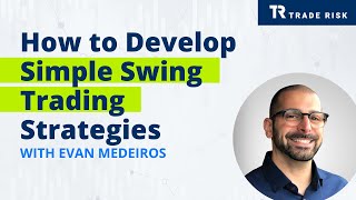 How to Develop Simple Swing Trading Strategies