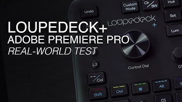 Using the Loupedeck+ photo and video editing console with Adobe Premiere