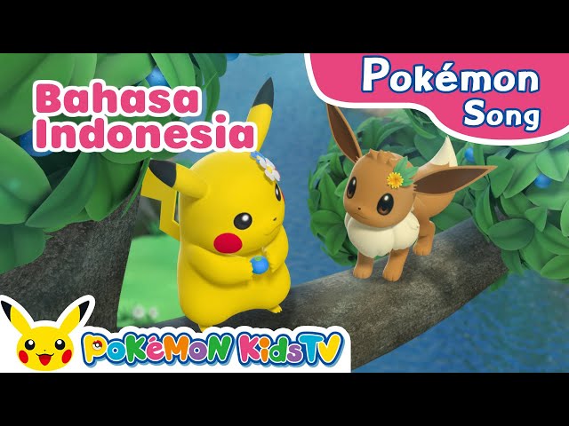 I Love Pikachu and Eevee (Indonesian ver.) | Pokémon Song | Original Kids Song | Pokémon Kids TV class=