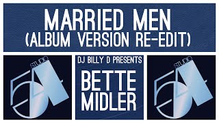 Bette Midler - Married Men (Album Version Re-Edit)