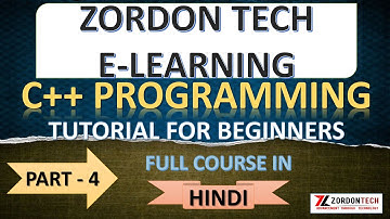 C++ (Part 4) Tutorials - For Beginners in Hindi | C++ Programming | Part-4 | ZorDon Tech E-Learning