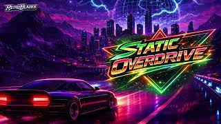 Static Overdrive [⚔️Analog Steel - RetroBlades]