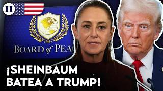 ¡México solo será observador! Claudia Sheinbaum dice no a la Junta de Paz de Donald Trump